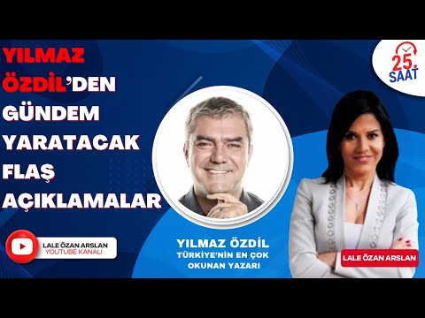 YILMAZ ÖZDİL&rsquo;DEN GÜNDEM YARATACAK AÇIKLAMALAR