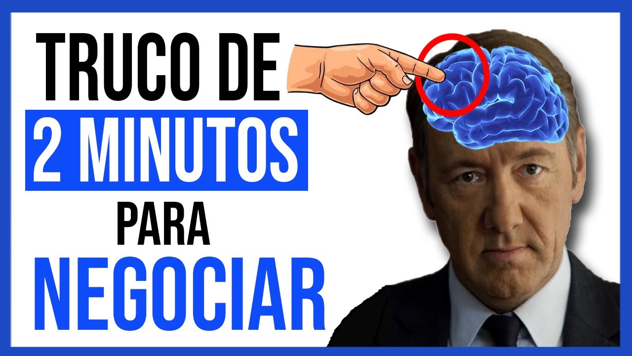 El Truco De 2 Minutos Para Negociar Lo Que Sea 