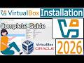 How to Install Oracle VirtualBox on Windows 10/11 [ 2026 Update ]  | Complete Step by Step Guide