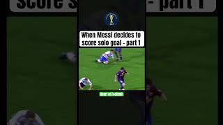 Messi Solo Goals - Part 1