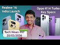 Oppo K14 Turbo & Oppo K14 Turbo Pro Key Specs | OnePlus Ace 6 Ultra | Realme 16 India Launch