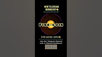Fire-Coin : Telegram Mining Bot !
