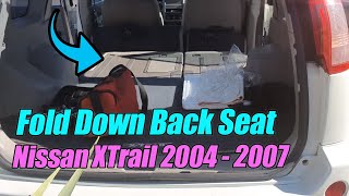 How to Fold Down the Back Seat on Nissan Xtrail 2004, 2005, 2006, 2007