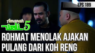 TERHARU BANGET! ROHMAT MENOLAK AJAKAN PULANG DARI KOH RENG - AMANAH WALI 5 [PART 3]