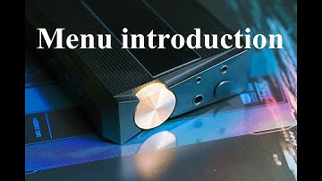 FiiO Q7: Menu introduction