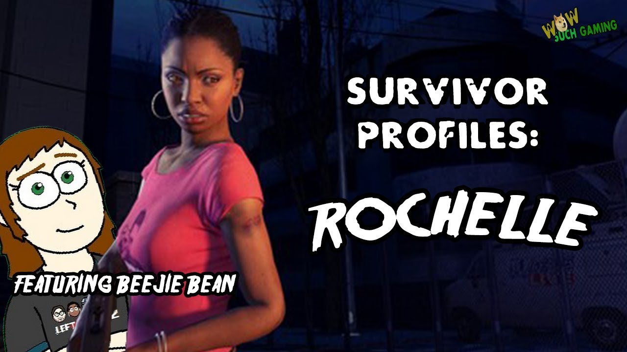 L4d2 Survivor Profiles Rochelle Ft Beejie Bean Youtube
