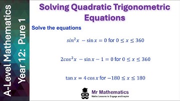 Quadratic Trigonometric Equations | Mr Mathematics.com