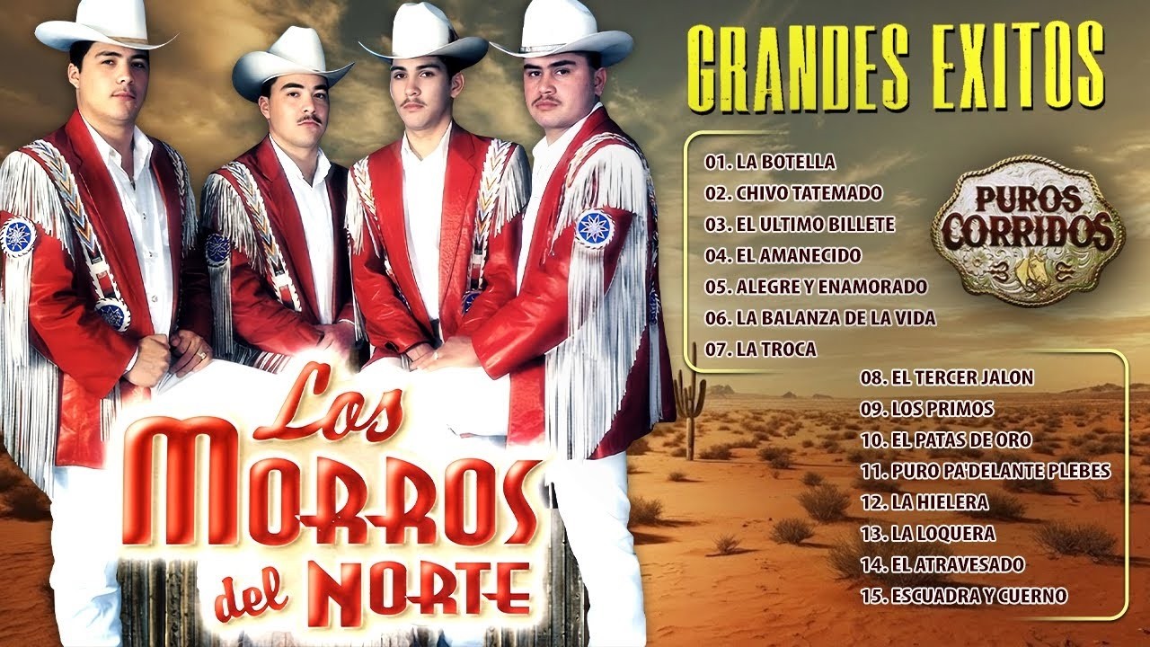 Los Morros del Norte - Grandes Éxitos Puros Corridos | La Botella, Chivo Tatemado