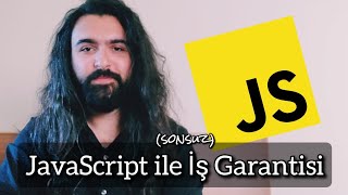 JavaScript ile (sonsuz) İş Garantisi
