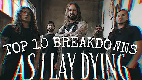 Top 10 Breakdowns of As I Lay Dying🤘🔥