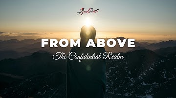 The Confidential Realm - From Above (Rework Slowed) [ambient atmospheric vocal]