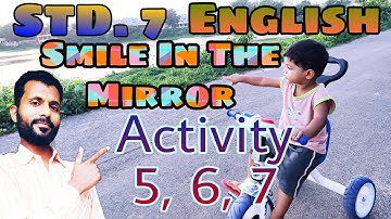 STD 7 | ACTIVITY 5 Smile in the Mirror, Activity6,7