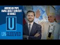American Pope Owns Adult Convert JD Vance L Unsleeved 97 L Magic The Gathering Podcast MTG American Pope Owns Adult Convert JD Vance L Unsleeved 97 L Magic The Gathering Podcast MTG