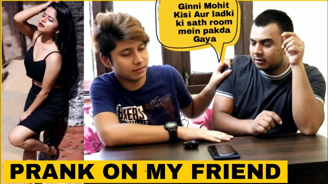 Prank On My Friend Ft. Amit Kumar | Mohit Saini