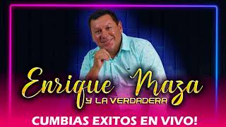 Video thumbnail of "Enrique Maza y La Verdadera - Son Mis Canciones Cumbias Exitos en Vivo!"