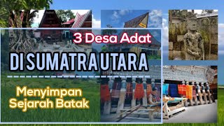 Menyimpan Sejarah Batak - 3 Desa Adat Di Sumatra Utara