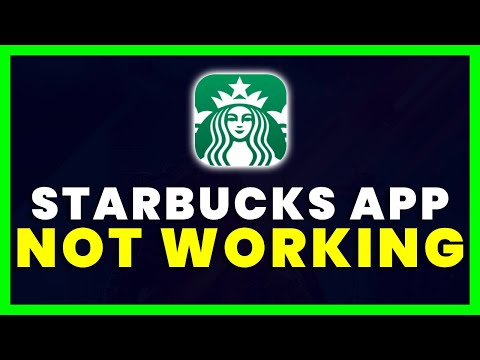 Starbucks App Not Working: How to Fix Starbucks App Not Working
