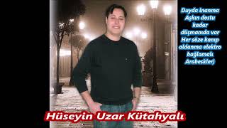 Duyda Inanma Aşkın Dostu Kadar Düşmanıda Var Her Söze Kanıp Aldanma Hüseyin Uzar Elektro Bağlamal 09