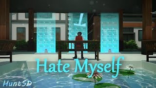 RWBY「AMV」- Hate Myself