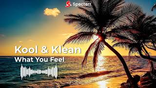 Kool  Klean   What You Feel  Relaxing Chillout 