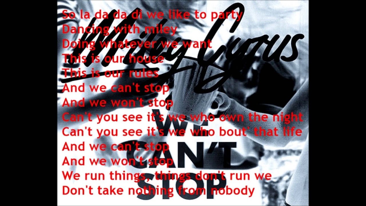 We can't stop Miley Cyrus (lyrics) YouTube