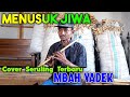 Menusuk JIWA || Seruling Merdu Mbah Yadek - Cover Terbaru 2023