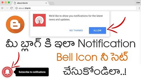 How to Add Web Push Notification On Blogger in Telugu | Add Notification Bell Icon to Blog Telugu