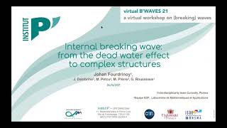 B'Waves 2021 - Johan Fourdrinoy - Internal breaking wave: from the dead water effect to complex...