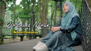 Qur&#39;anuna Nurun - Khoerunnisa (Official Music Video)