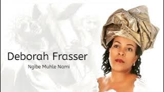 Deborah Frasser - Ngibe Muhle Nami