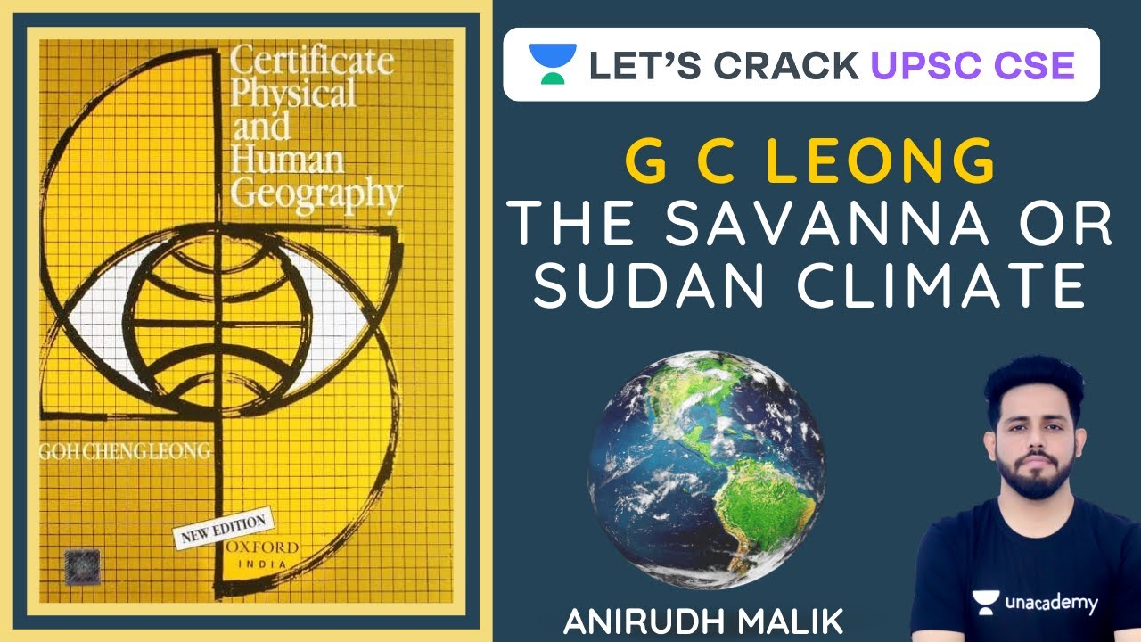 L18: The Savanna or Sudan Climate | G C Leong | Crack UPSC CSE/IAS 2020 | Anirudh Malik