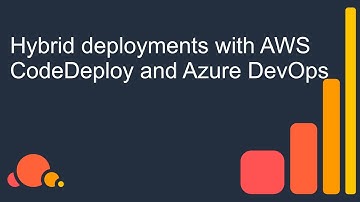 Hybrid deployments with AWS CodeDeploy and Azure DevOps