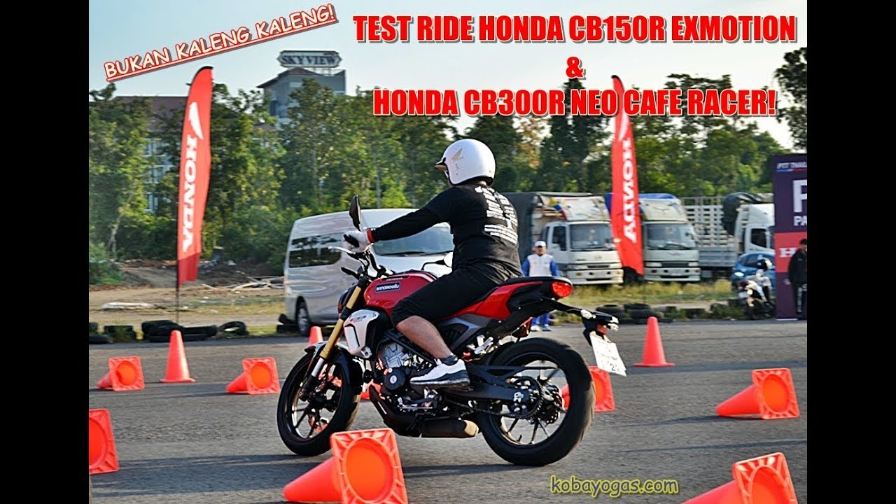 Test Ride Honda Cb150r Exmotion Dan Cb300r Neo Cafe Racer Pertama