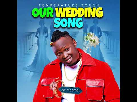 Temperature Touch Our Wedding Song