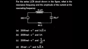 For the series LCR circuit shown in the figure, what is the resonance EM DPP 04 Q61