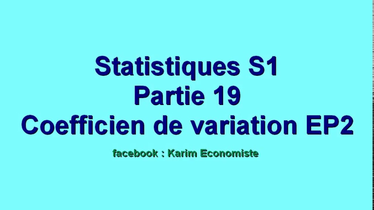 Statistique s1 partie 19 coefficient de variation ep2 youtube