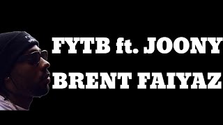 Brent Faiyaz- FYTB feat. JOONY (Lyric Video)