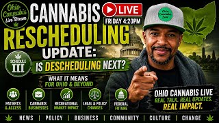 Cannabis Rescheduling Update Is Descheduling Next Ohio National News