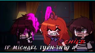 If Michael Turn Into A CHILD /gacha club/gacha fnaf /afton family / gacha afton 'part 2' / tw: blood