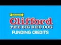 Clifford the Big Red Dog Funding Credits Compilation (2000-2006)