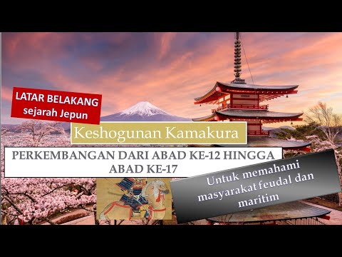 Latar belakang sejarah keshogunan kamakura untuk memahami masyarakat feudal dan  masyarakat maritim