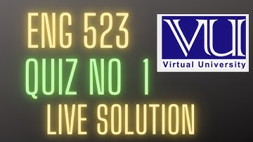 ENG 523/QUIZ NO 1 /LIVE SOLUTION /fall 2022 #vu #creative