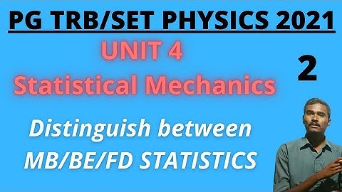 MB/BE/FD Statistics Comparison/ PG TRB UNIT 4/ Statitical mechanics