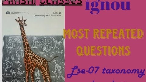 Lse 07 taxonomy and evolution important questions for june 2021