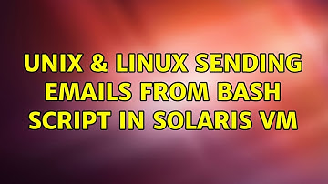 Unix & Linux: Sending Emails from bash script in Solaris VM