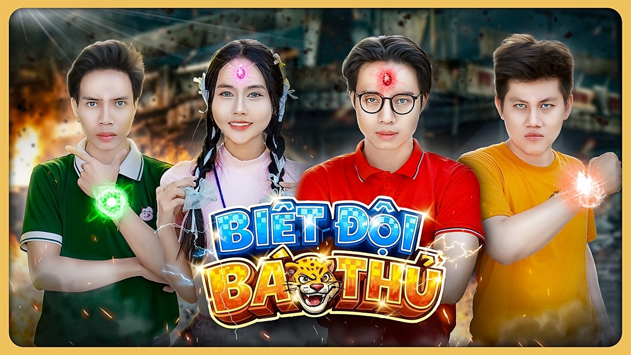 Tập 1: Biệt Đội Báo Thủ | Chúng Tôi Là 4 Nguyên Tố Sức Mạnh