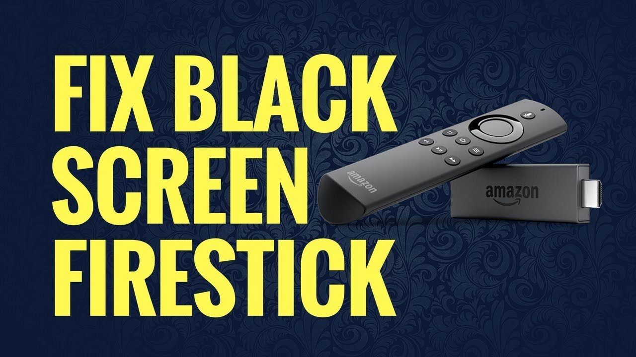 HOW TO FIX BLACK SCREEN ISSUE ON FIRESTICK IN 3 MINUTES YouTube