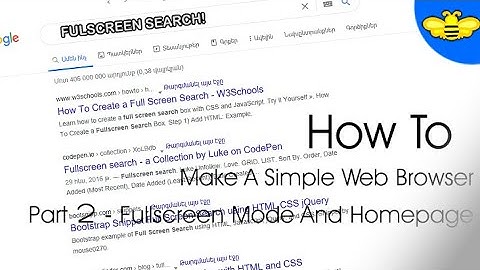How To Create A Simple Web Browser in C# And Windows Forms! (Part 2 - Fullscreen Mode And Homepage)