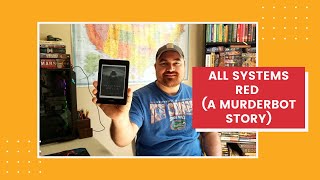 All Systems Red (A Murderbot Story)