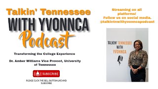 Transforming the College Experience with Dr. Amber Williams, Vice Provost University of Tennessee